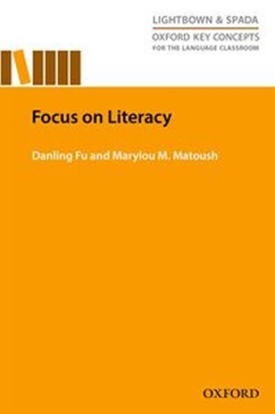 Oxford Key Concepts for the Language Classroom Focus on Literacy - Danling Fu