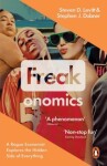 Freakonomics : A Rogue Economist Explores the Hidden Side of Everything - Stephen J. Dubner