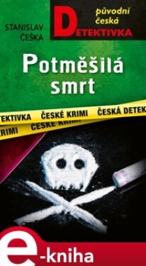 Potměšilá smrt - Stanislav Češka e-kniha
