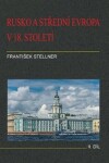 Rusko a střední Evropa v 18. století. 2. díl - František Stellner