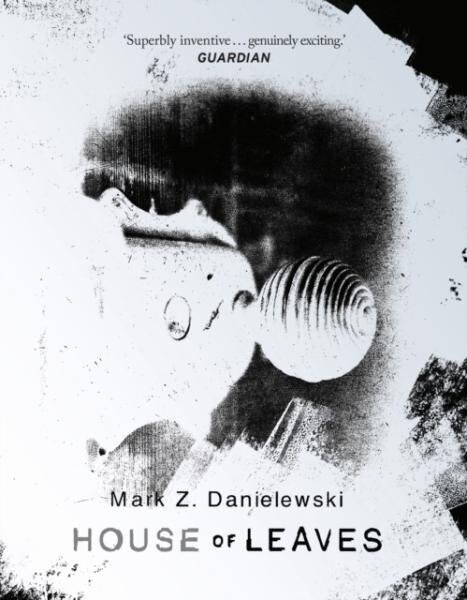 House Of Leaves: the prizewinning and terrifying cult classic that will turn everything you thought you knew about life and books!) upside down