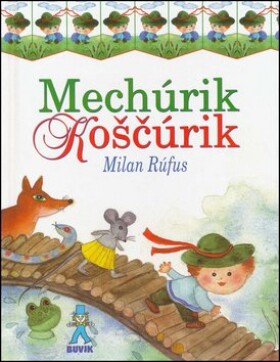 Mechúrik Koščúrik - Milan Rúfus