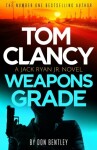 Tom Clancy Weapons Grade: A breathless race-against-time Jack Ryan, Jr thriller - Don Bentley