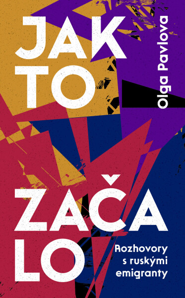 Jak to začalo - Olga Pavlova