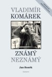 Vladimír Komárek – Známý Neznámý + DVD - Jan Boněk