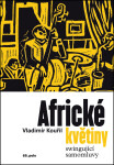 Africké květiny Vladimír Kouřil