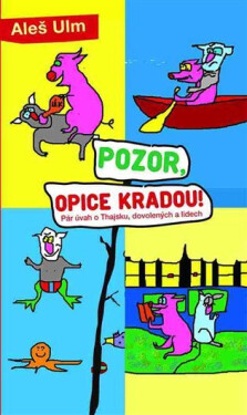 Pozor, opice kradou! Aleš Ulm