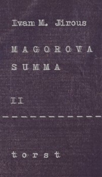 Magorova summa II. Ivan Martin Jirous