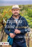 Krajinou vína po Slovensku - Václav Žmolík