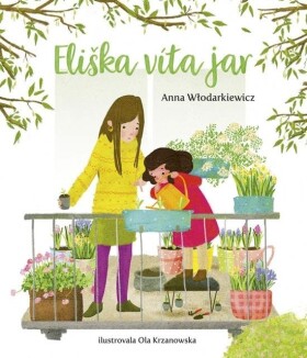 Eliškin svet 1: Eliška víta jar (slovensky) - Anna Wlodarkiewicz