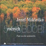 Ročných období Jozef Mikloško