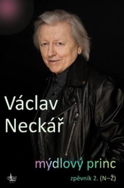 Václav Neckář Mýdlový princ