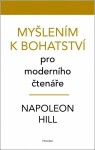 Myšlením k bohatství pro moderního čtenáře - Napoleon Hill