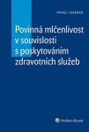 Povinná mlčenlivost souvislosti poskytováním zdravotních služeb