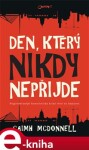 Den, který nikdy nepřijde - Caimh McDonnell e-kniha