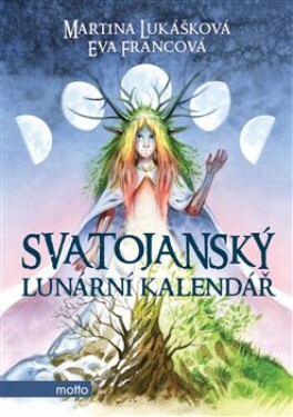 Svatojanský lunární kalendář Eva Francová,