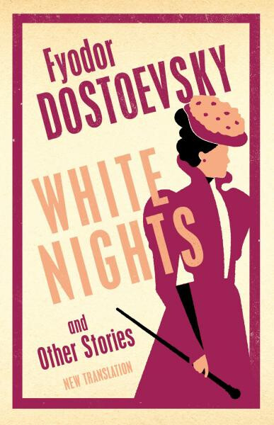 White Nights and Other Stories - Fjodor Michajlovič Dostojevskij