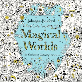Magical Worlds, antistresové omalovánky, Johanna Basford