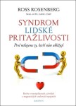 Syndrom lidské přitažlivosti - Proč milujeme ty, kteří nám ubližují - Ross Rosenberg