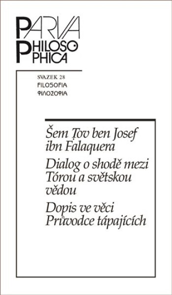 Dialog o shodě mezi Tórou a světskou vědou - Dopis ve věci Průvodce tápajících - Josef ibn Falaquera Šem Tov ben