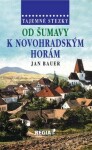 Tajemné stezky - Od Šumavy k Novohradský - Vojtěch Fišer