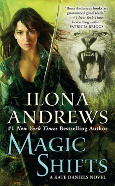 Magic Shifts / Kate Daniels #8 - Ilona Andrews