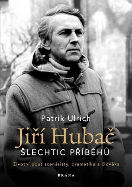 Jiří Hubač: Šlechtic příběhů Patrik Ulrich