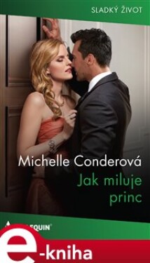 Jak miluje princ - Michelle Conderová e-kniha