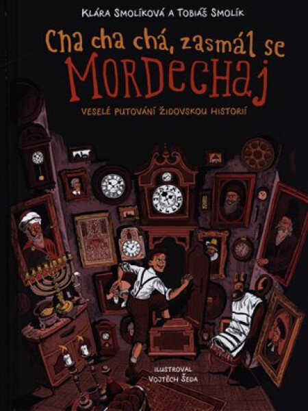 Cha Cha Cha zasmál se Mordechaj