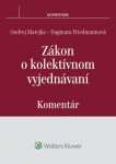 Zákon o kolektívnom vyjednávaní - Ondrej Matejka; Dagmara Friedmannová