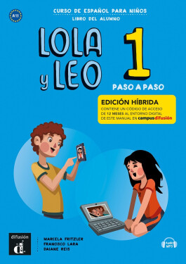 Lola y Leo 1 paso a paso (A1.1) - Edición híbrida Libro del alumno + Campus (12 meses) - Marcela Fritzler