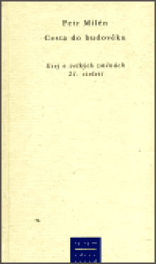 Cesta do budověku (poškozená) - Petr Milén
