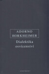 Dialektika osvícenství Theodor Adorno,