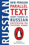 Short Stories in Russian: New Penguin Parallel Text - Brian James Baer