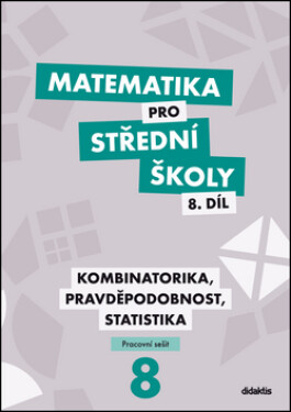 Matematika pro SŠ 8.díl - Pracovní sešit
