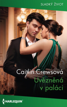 Uvězněná v paláci - Caitlin Crewsová