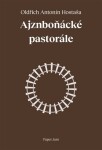 Ajznboňácké pastorále - Oldřich Antonín Hostaša