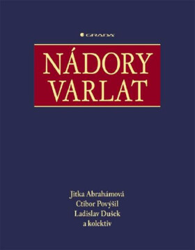 Nádory varlat - Jitka Abrahámová, Ctibor Povýšil, Ladislav Dušek