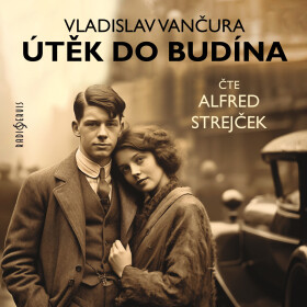 Útěk do Budína - Vladislav Vančura - audiokniha