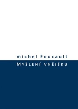 Myšlení vnějšku Michel Foucault