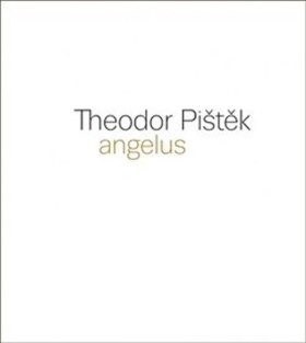 Theodor Pištěk Angelus Martin Dostál,