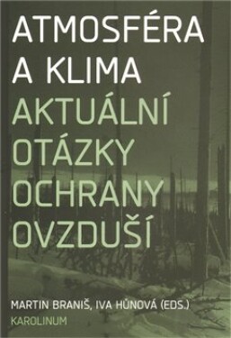 Atmosféra klima. Aktuální otázky znečištění ovzduší