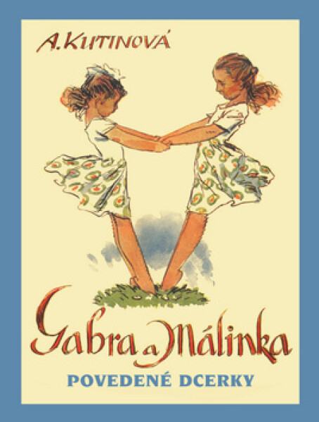 Gabra a Málinka, povedené dcerky - Amálie Kutinová