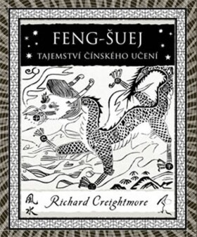 Feng-šuej - Tajemství čínského učení - Richard Creightmore