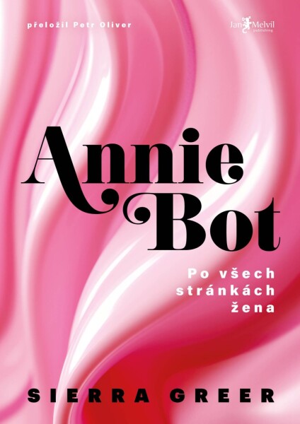 Annie Bot - Po všech stránkách žena - Sierra Greer