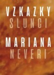 Vzkazky slunci - Mariana Neveri