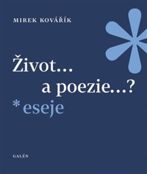 Život... poezie...? Mirek Kovářík