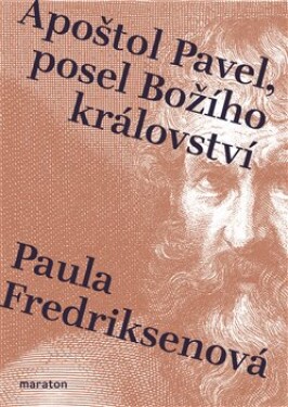 Apoštol Pavel, posel Božího království - Paula Fredriksenová