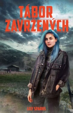 Tábor zavržených Lily Sparks