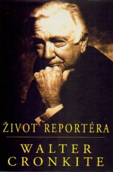 Život reportéra Cronkite Walter